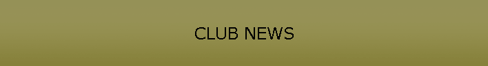 CLUB NEWS